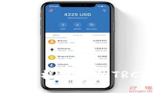 小狐狸钱包：像小狐狸一样聪明的TRC20数字资产管理利器